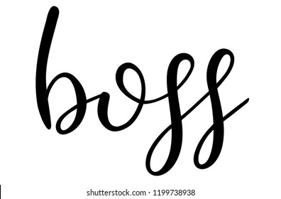 Boss Vector poster. Brush calligraphy isolated on white background. Hand drawn lettering. Print for poster, card.