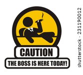 Boss warning sign