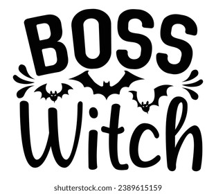 boss witch Svg,Dad, boss,Mom Quote,boss,big boss,Baby Boss svg
