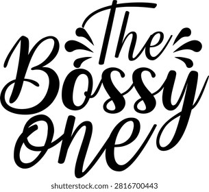 The bossy one quote typography design illustration
