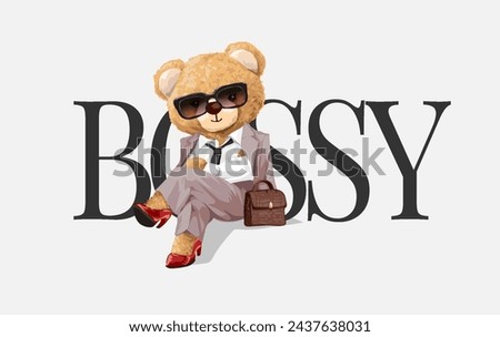 bossy slogan with girly bear doll working woman style hand drawn vector illustration