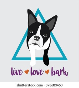 Boston Terrier French Bulldog icon inscription of Live Love Bark. Great for dog lovers to use for posters, t-shirts, print designs and logos.