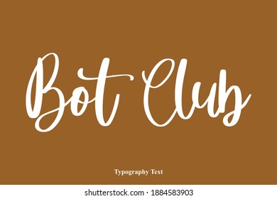 Bot Club Hermosa tipografía cursiva Texto sobre fondo marrón