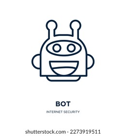 bot icon from internet security collection. Thin linear bot, robot, intelligence outline icon isolated on white background. Line vector bot sign, symbol for web and mobile