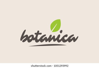 botanica word or text with green leaf. Handwritten lettering suitable for label, logo, badge, sticker or icon
