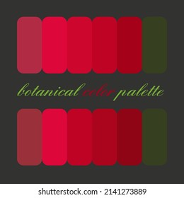 Botanical Color Palette Made From Scarlet Rose Flower, Vector Illustration Set. Color Swatches Decoration Interior Ideas, Fashion, Fabrics, Textile Design Art. Manufacturing, Decor. Trendy Palettes.