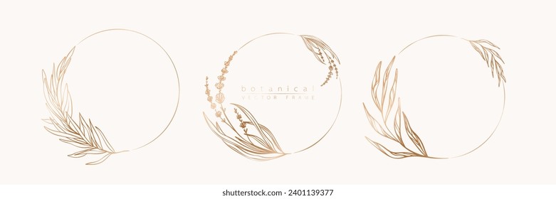 Botanical golden circle frame set. Hand drawn round line border, leaves and flowers for wedding invitation and cards, logo design, social media and posters template. Elegant minimal floral vector.	