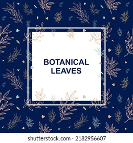 Botanical leaves frame. Square card background design with botanical leaves background. Colored flat vector illustration