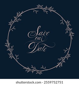 Botanical save the date frame line concept. Natural wreath with leaves
