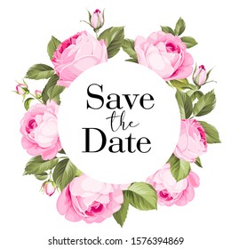 Botanical Save the Date Wreath. Invitation card with spring rose background. Floral template with garden blooming flowers.