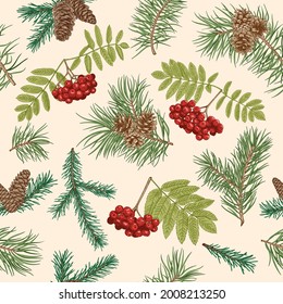 Botanical seamless pattern with rowan, spruce and pine. Christmas background with cones, branches and red berries. Vector floral ornament for wrapping paper, textiles, wallpaper. Traditional colors.