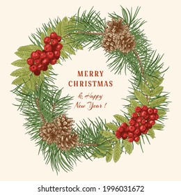 Botanical wreath with mountain ash, pine branches and cones. Vector illustration. Christmas background. Frame with conifers plants. Red and green.
