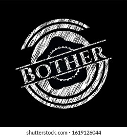 Bother written on a blackboard. Vector Illustration. Detailed.