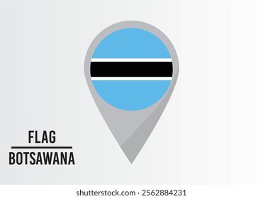 Botsawana Flag on Location Pin. vector illustration