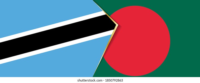 Botswana and Bangladesh flags, two vector flags symbol of relationship or confrontation.