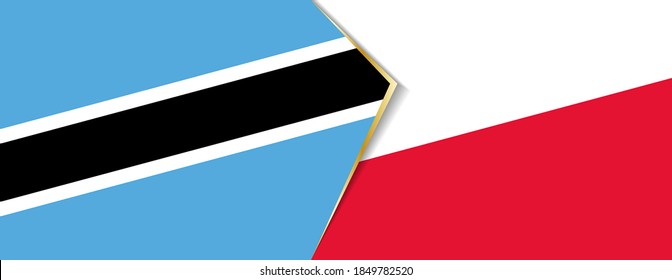 Botswana and Poland flags, two vector flags symbol of relationship or confrontation.