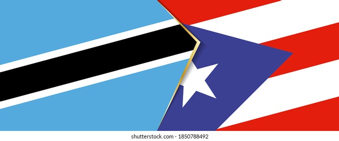 Botswana and Puerto Rico flags, two vector flags symbol of relationship or confrontation.