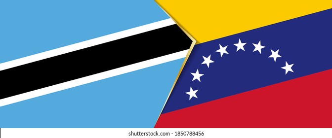 Botswana and Venezuela flags, two vector flags symbol of relationship or confrontation.