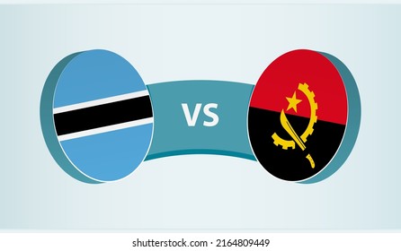 Botswana versus Angola, team sports competition concept. Round flag of countries.
