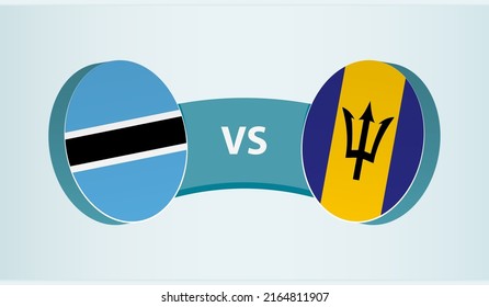 Botswana versus Barbados, team sports competition concept. Round flag of countries.