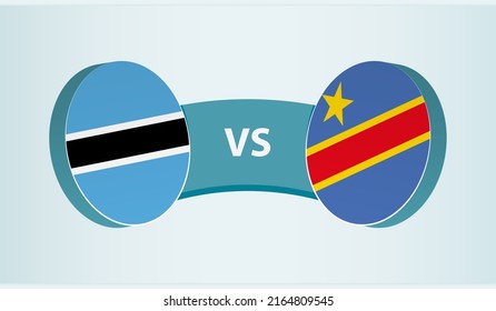 Botswana versus DR Congo, team sports competition concept. Round flag of countries.