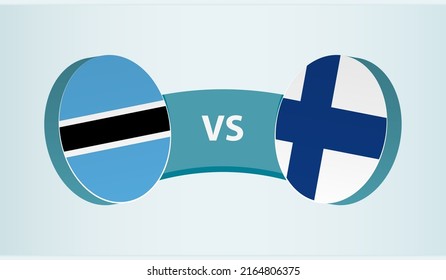 Botswana versus Finland, team sports competition concept. Round flag of countries.