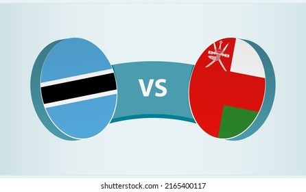 Botswana versus Oman, team sports competition concept. Round flag of countries.