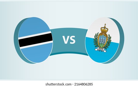 Botswana versus San Marino, team sports competition concept. Round flag of countries.