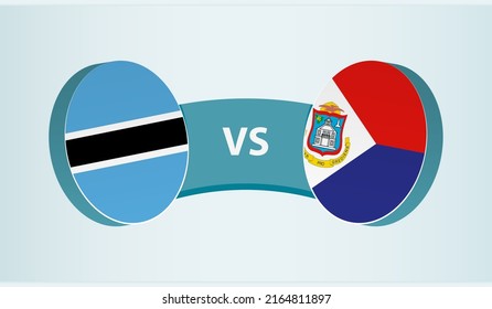 Botswana versus Sint Maarten, team sports competition concept. Round flag of countries.