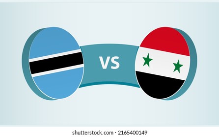 Botswana versus Syria, team sports competition concept. Round flag of countries.