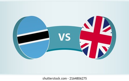 Botswana versus United Kingdom, team sports competition concept. Round flag of countries.