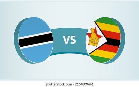 Botswana versus Zimbabwe, team sports competition concept. Round flag of countries.