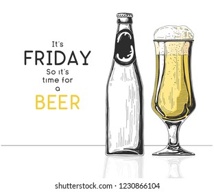 Bottle of beer. Glass with beer. Caption: it's friday so it's time for a beer. Vector illustration of a sketch style.