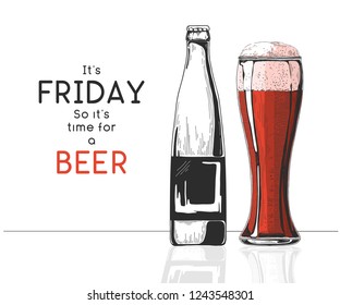 Bottle of beer. Glass with beer. Caption: it's friday so it's time for a beer. Vector illustration of a sketch style.