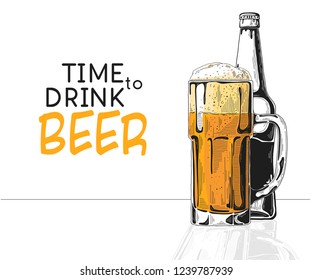 Bottle of beer. Glass with beer. Caption: time to drink beer. Vector illustration of a sketch style.