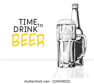 Bottle of beer. Glass with beer. Caption: time to drink beer. Vector illustration of a sketch style.