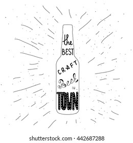 Bottle of beer with quote 'the best craft beer in town' hand draw lettering. Great for pub menu, announcement of the beer festival or brewery poster. Hand draw background. Vector illustration Beer