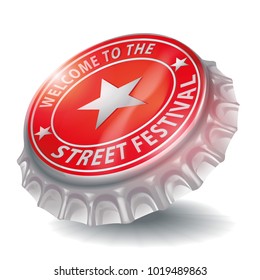 Bottle cap with welcome to the street festival