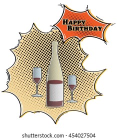 bottle and glasses in comic retro style, happy birthday