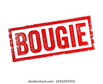 Bougie - is derived from the French word "bourgeois" and is used to describe someone as high class, literally or figuratively, text concept stamp