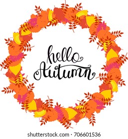 Bounce lettering calligraphic words Hello Autumn in leaves wreath round frame. Cute illustration for the fall season, nice printable, craft, party decoration, greeting card, poster, web design, etc. 