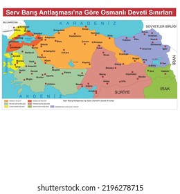 Boundaries of the Ottoman Empire According to the Treaty of Sèvres, Osmanlı Devleti, Serv Antlaşması, Tarih Haritaları, Lozan, Lozan Anlaşması, Sevr Anlaşması, Sevr Antlaşması, Sevr Barış Anlaşması