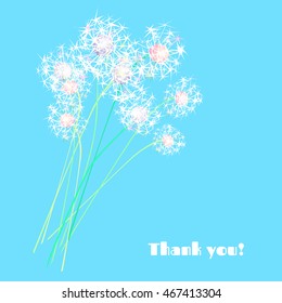 Bouquet of dandelions. Thank you!