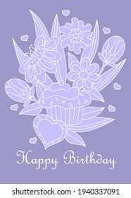 A bouquet of flowers, a cupcake and a heart. Happy Birthday greeting. Hand drawn vector illustration.