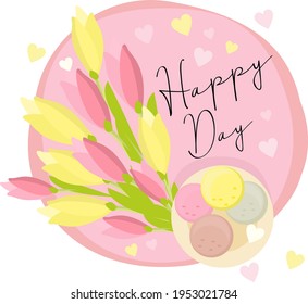 Bouquet of flowers, pink, yellow tulips, macarons, pink background, delicate colors, inscription Happy day, universal congratulation, isolated. Vector flat design.