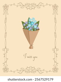 Bouquet of forget-me-nots with a patterned decorative frame. I miss you. Vintage craft-style postcard. Vector illustration is ideal for decorating flower shops and souvenir shops.