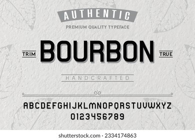 Bourbon typeface. For labels and different type designs