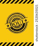 Bout grunge black emblem with yellow background, warning sign. Vector Illustration. Detailed. 