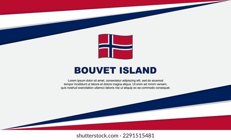 Bouvet Island Flag Abstract Background Design Template. Bouvet Island Independence Day Banner Cartoon Vector Illustration. Bouvet Island Design