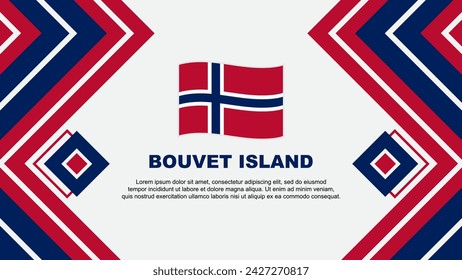 Bouvet Island Flag Abstract Background Design Template. Bouvet Island Independence Day Banner Wallpaper Vector Illustration. Bouvet Island Design